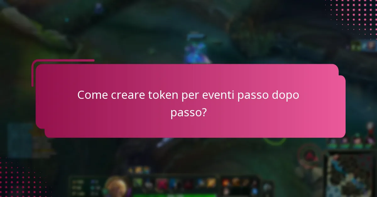 Come creare token per eventi passo dopo passo?