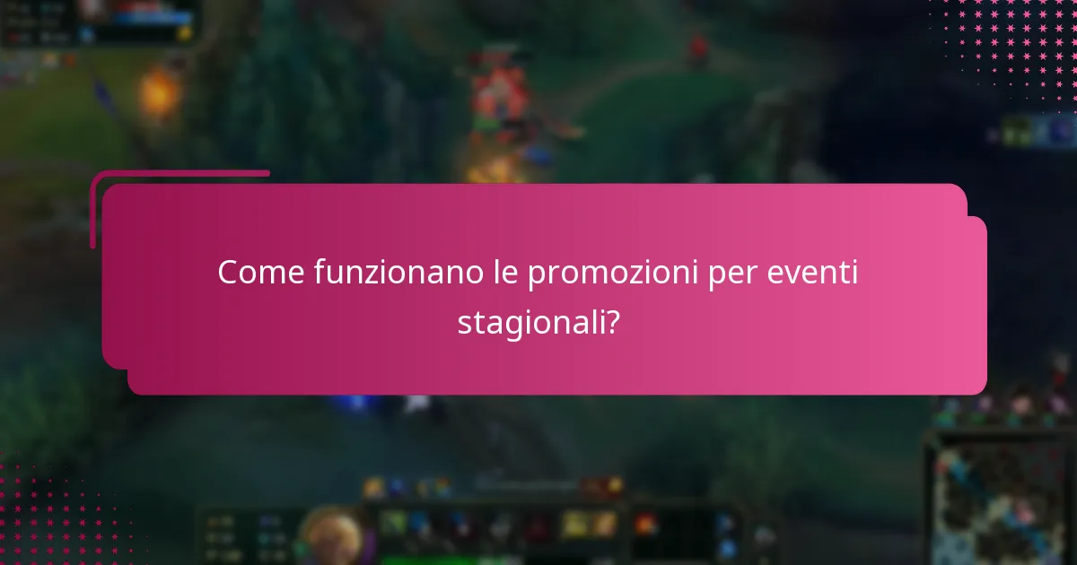 Come funzionano le promozioni per eventi stagionali?