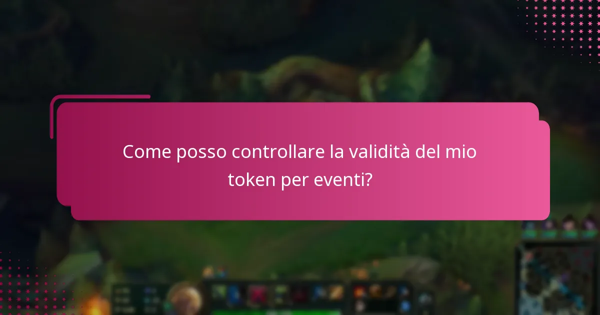 Come posso controllare la validità del mio token per eventi?
