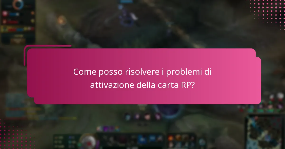 Come posso risolvere i problemi di attivazione della carta RP?