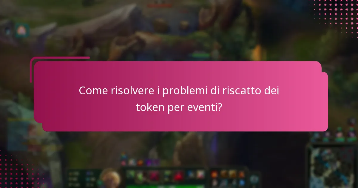 Come risolvere i problemi di riscatto dei token per eventi?