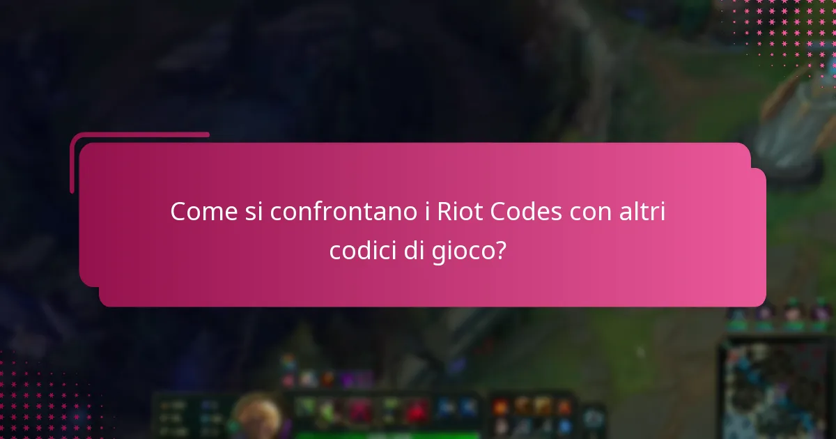 Come si confrontano i Riot Codes con altri codici di gioco?