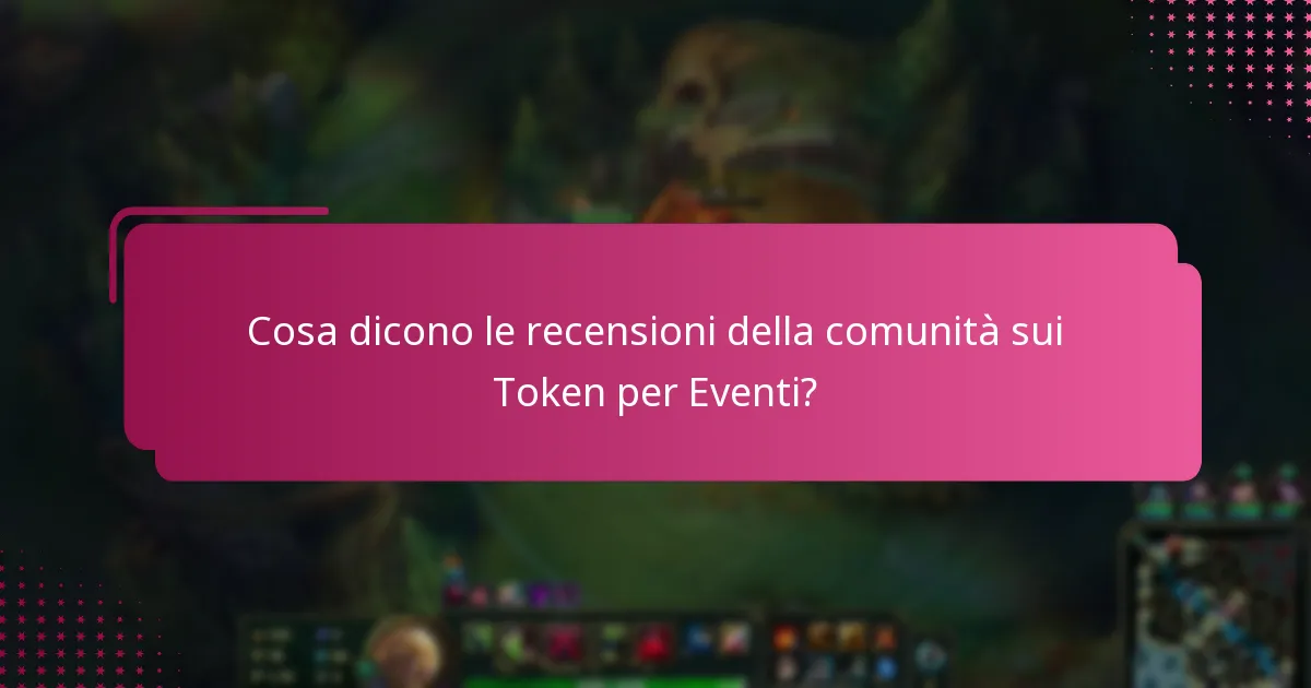 Cosa dicono le recensioni della comunità sui Token per Eventi?