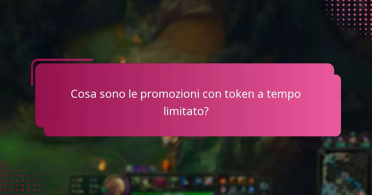 Cosa sono le promozioni con token a tempo limitato?
