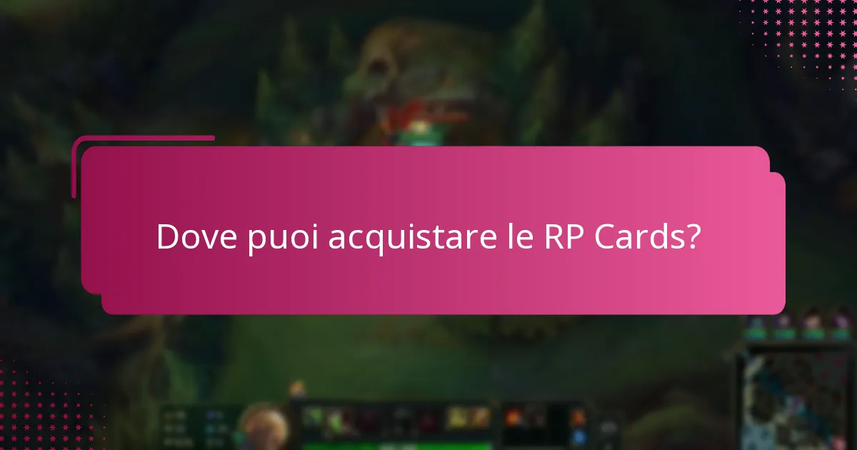 Dove puoi acquistare le RP Cards?
