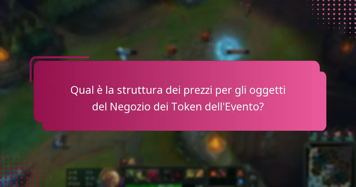 Qual è la struttura dei prezzi per gli oggetti del Negozio dei Token dell'Evento?