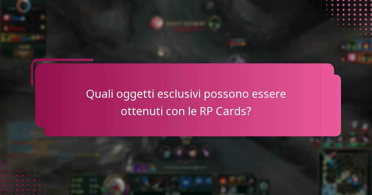 Quali oggetti esclusivi possono essere ottenuti con le RP Cards?