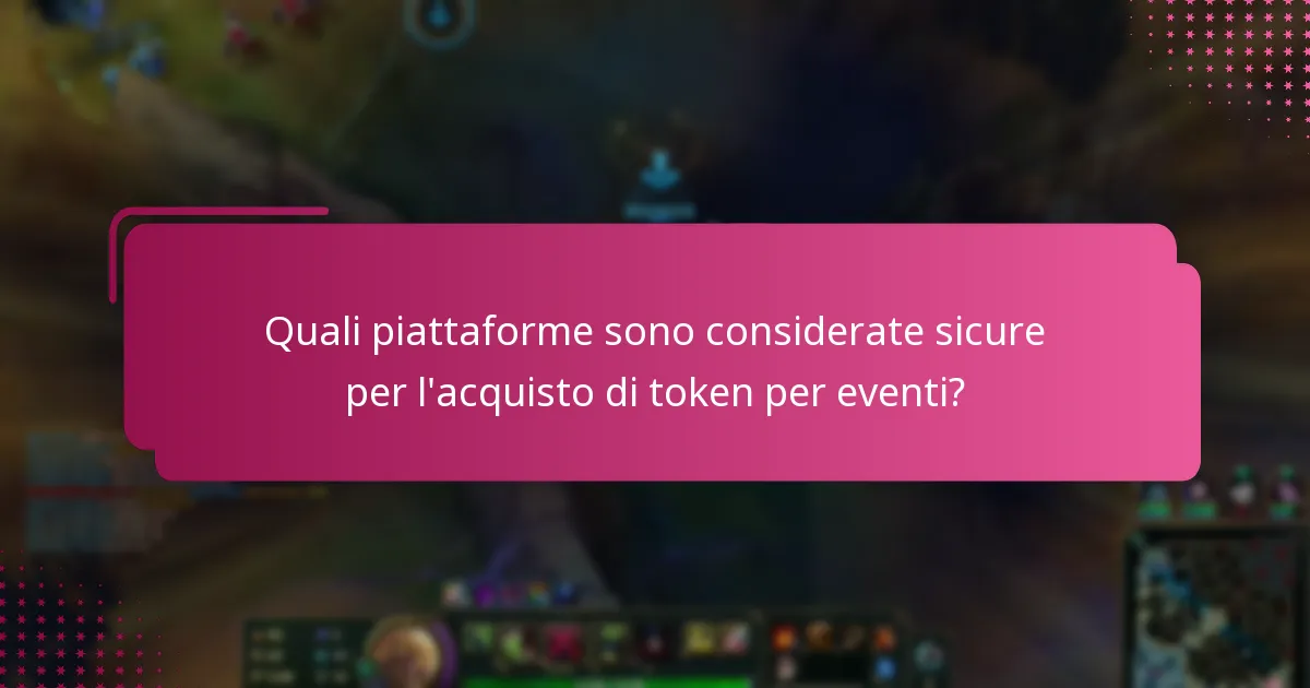 Quali piattaforme sono considerate sicure per l'acquisto di token per eventi?