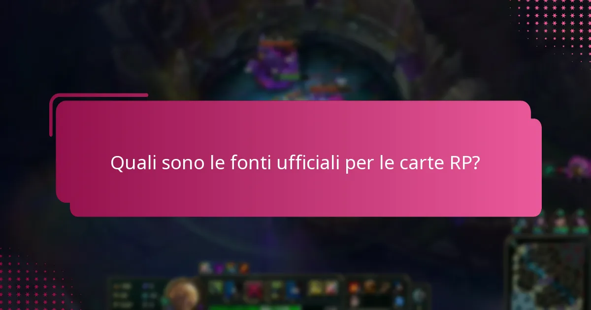Quali sono le fonti ufficiali per le carte RP?