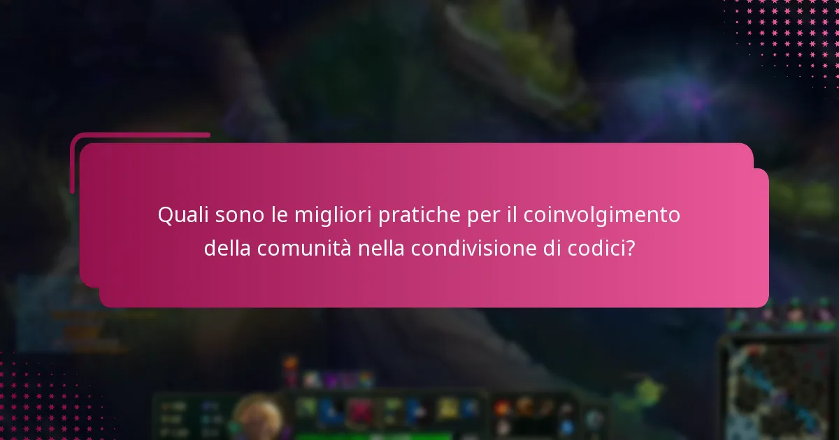 Quali sono le migliori pratiche per il coinvolgimento della comunità nella condivisione di codici?