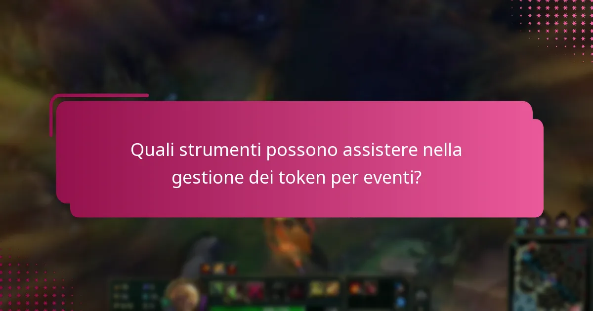 Quali strumenti possono assistere nella gestione dei token per eventi?